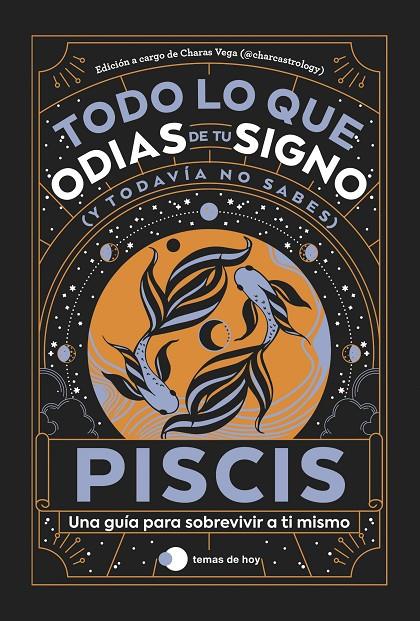 PISCIS: TODO LO QUE ODIAS DE TU SIGNO Y TODAVÍA NO SABES | 9788419812810 | Galatea Llibres | Llibreria online de Reus, Tarragona | Comprar llibres en català i castellà online