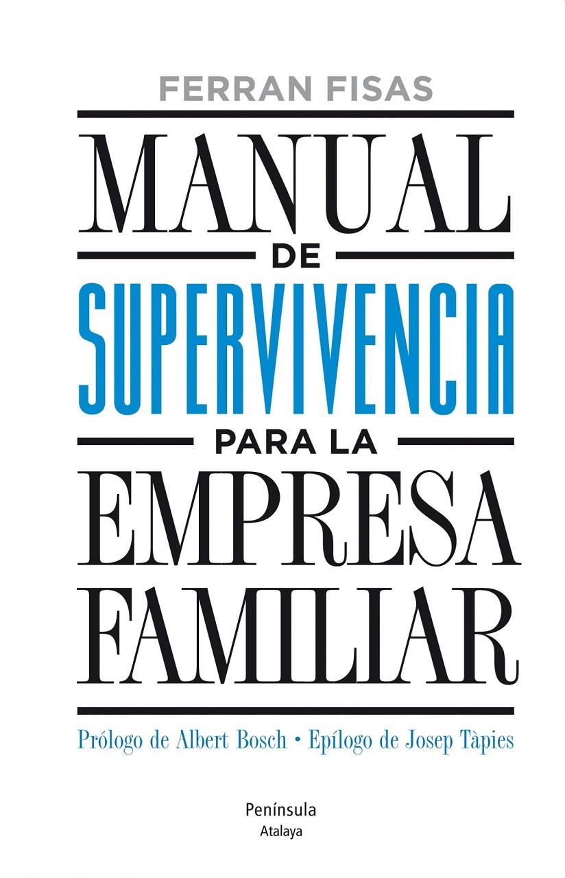 MANUAL DE SUPERVIVIENCIA PARA LA EMPRESA FAMILIAR | 9788499422893 | FISAS, FERRAN | Galatea Llibres | Llibreria online de Reus, Tarragona | Comprar llibres en català i castellà online