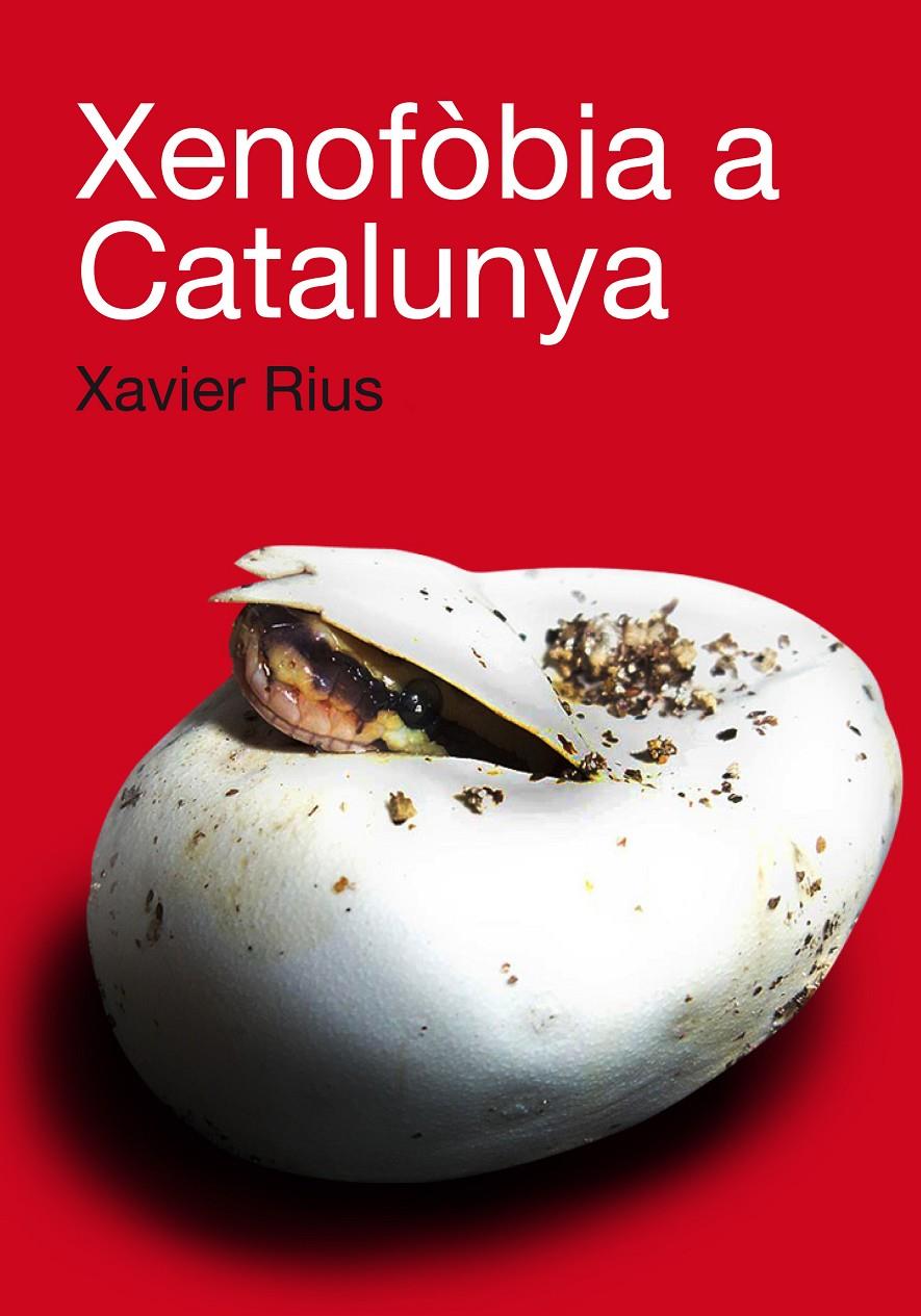 XENOFÒBIA A CATALUNYA | 9788492440696 | RIUS SANT, XAVIER | Galatea Llibres | Llibreria online de Reus, Tarragona | Comprar llibres en català i castellà online