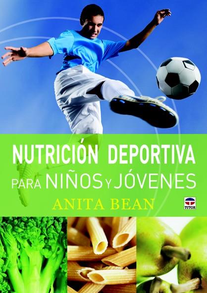 NUTRICIÓN DEPORTIVA PARA NIÑOS Y JÓVENES | 9788479029029 | BEAN, ANITA | Galatea Llibres | Librería online de Reus, Tarragona | Comprar libros en catalán y castellano online