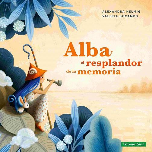 ALBA Y EL RESPLANDOR DE LA MEMORIA | 9788419829368 | HELMIG, ALEXANDRA | Galatea Llibres | Llibreria online de Reus, Tarragona | Comprar llibres en català i castellà online