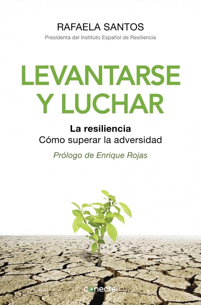 LEVANTARSE Y LUCHAR. CÓMO SUPERAR LA ADVERSIDAD CON LA RESILIENCIA | 9788415431527 | SANTOS, RAFI | Galatea Llibres | Llibreria online de Reus, Tarragona | Comprar llibres en català i castellà online