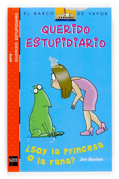 QUERIDO ESTUPIDIARIO ¿SOY LA PRINCESA O LA RANA? | 9788467508734 | BENTON, JIM | Galatea Llibres | Librería online de Reus, Tarragona | Comprar libros en catalán y castellano online