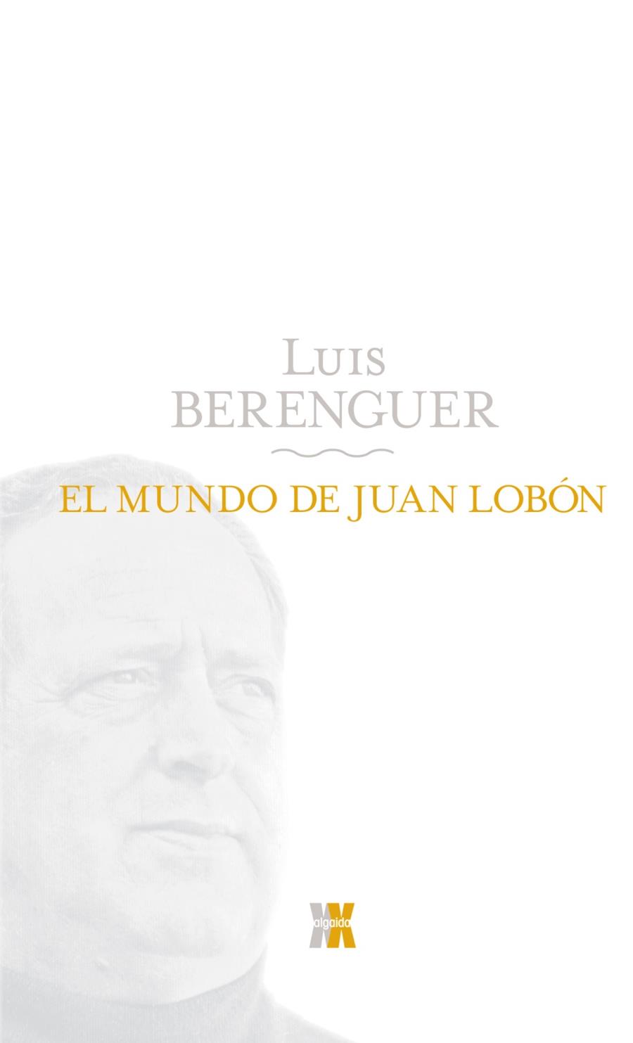 MUNDO DE JUAN LOBÓN, EL | 9788498771640 | BERENGUER, LUIS | Galatea Llibres | Llibreria online de Reus, Tarragona | Comprar llibres en català i castellà online