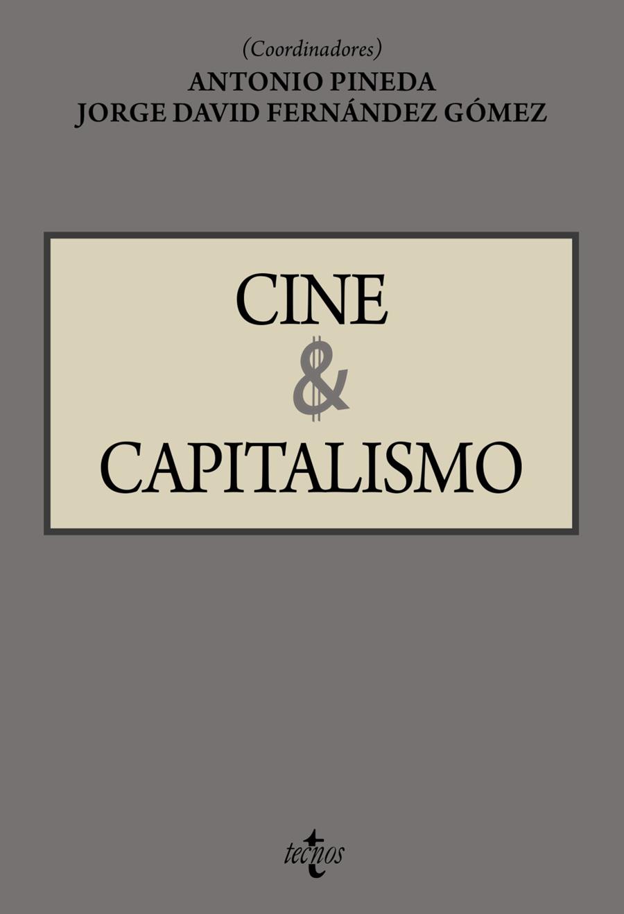 CINE Y CAPITALISMO | 9788430991846 | PINEDA CACHERO, ANTONIO/FERNÁNDEZ GÓMEZ, JORGE DAVID/ALGABA, CRISTINA/BELLIDO-PÉREZ, ELENA/DONSTRUP, | Galatea Llibres | Librería online de Reus, Tarragona | Comprar libros en catalán y castellano online