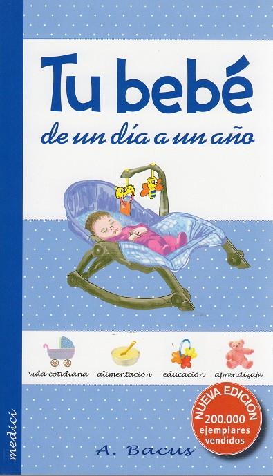 TU BEBE DE UN DIA A UN AÑO | 9788497991230 | BACUS, A. | Galatea Llibres | Llibreria online de Reus, Tarragona | Comprar llibres en català i castellà online