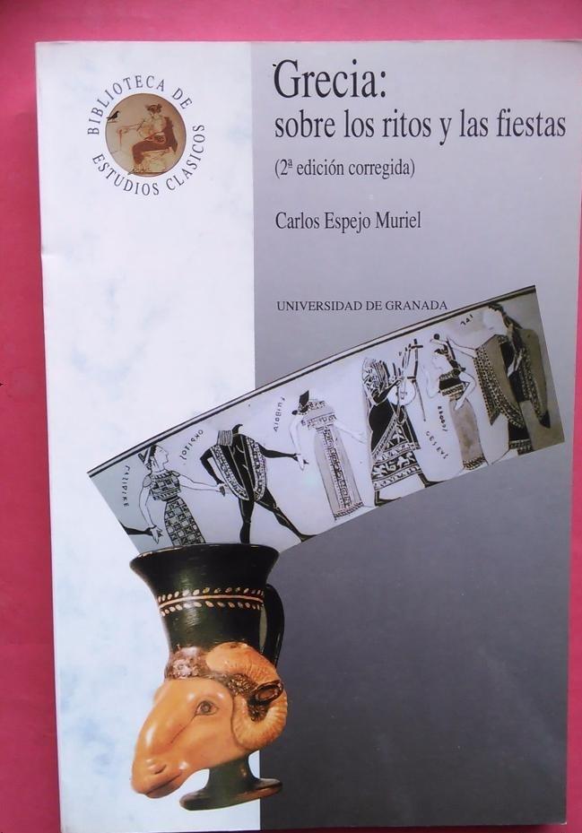 GRECIA :SOBRE LOS RITOS Y LAS FIESTAS 2 EDICIO | 9788433810991 | ESPEJO MURIEL ,CARLOS | Galatea Llibres | Llibreria online de Reus, Tarragona | Comprar llibres en català i castellà online