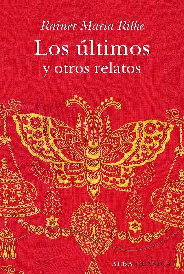 ÚLTIMOS Y OTROS RELATOS | 9788484285861 | RILKE, RAINER MARIA | Galatea Llibres | Llibreria online de Reus, Tarragona | Comprar llibres en català i castellà online