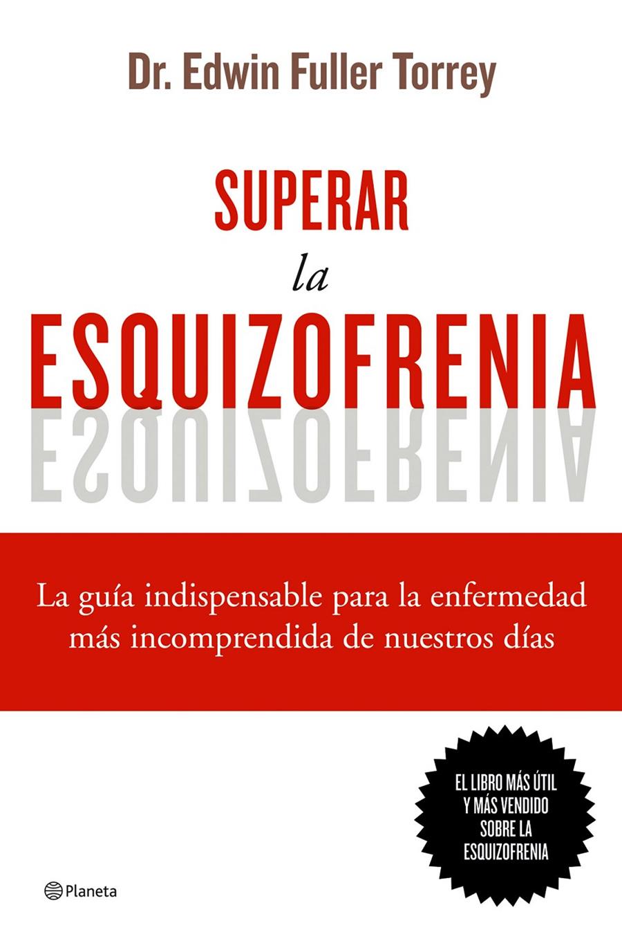 SUPERAR LA ESQUIZOFRENIA | 9788408068822 | FULLER TORREY, EDWIN | Galatea Llibres | Llibreria online de Reus, Tarragona | Comprar llibres en català i castellà online