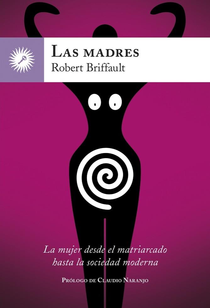 LAS MADRES | 9788416145270 | BRIFFAULT, ROBERT | Galatea Llibres | Llibreria online de Reus, Tarragona | Comprar llibres en català i castellà online