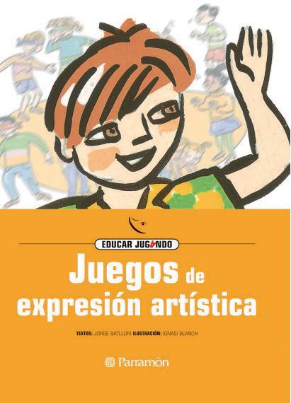 JUEGOS DE EXPRESION ARTISTICA | 9788434223868 | BATLLORI, JORGE | Galatea Llibres | Librería online de Reus, Tarragona | Comprar libros en catalán y castellano online