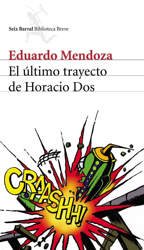 ULTIMO TRAYECTO DE HORACIO DOS, EL | 9788432211423 | MENDOZA, EDUARDO | Galatea Llibres | Llibreria online de Reus, Tarragona | Comprar llibres en català i castellà online