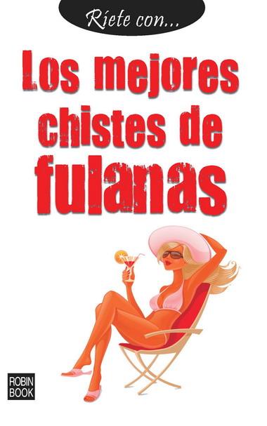 MEJORES CHISTES DE FULANAS, LOS | 9788499171142 | RED, SAMUEL | Galatea Llibres | Llibreria online de Reus, Tarragona | Comprar llibres en català i castellà online