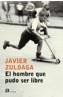 HOMBRE QUE PUDO SER LIBRE, EL | 9788476697030 | ZULOAGA, JAVIER | Galatea Llibres | Llibreria online de Reus, Tarragona | Comprar llibres en català i castellà online