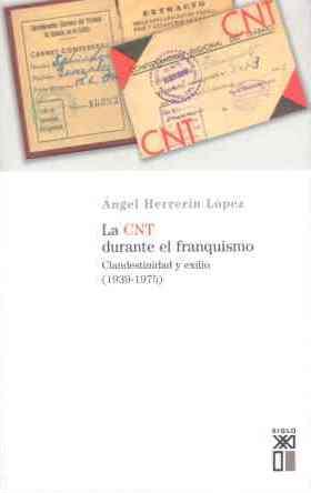 CNT DURANTE EL FRANQUISMO, LA | 9788432311529 | HERRERIN LOPEZ, ANGEL | Galatea Llibres | Llibreria online de Reus, Tarragona | Comprar llibres en català i castellà online