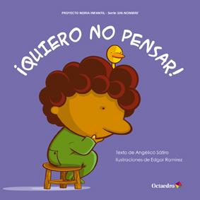 QUIERO NO PENSAR! | 9788499212289 | SATIRO, ANGELICA | Galatea Llibres | Llibreria online de Reus, Tarragona | Comprar llibres en català i castellà online