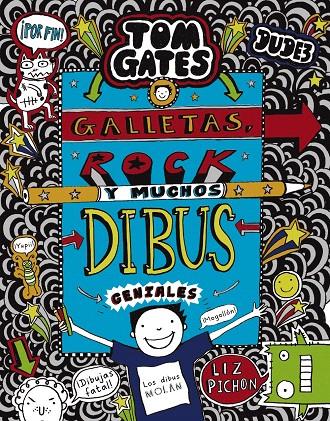 TOM GATES 14: GALLETAS, ROCK Y MUCHOS DIBUS GENIALES | 9788469626344 | PICHON, LIZ | Galatea Llibres | Librería online de Reus, Tarragona | Comprar libros en catalán y castellano online