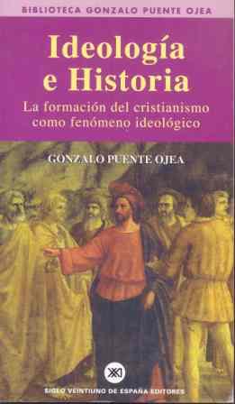 IDEOLOGIA E HISTORIA:LA FORMACION DEL CRISTIANISMO | 9788432301254 | PUENTE OJEA, GONZALO | Galatea Llibres | Librería online de Reus, Tarragona | Comprar libros en catalán y castellano online