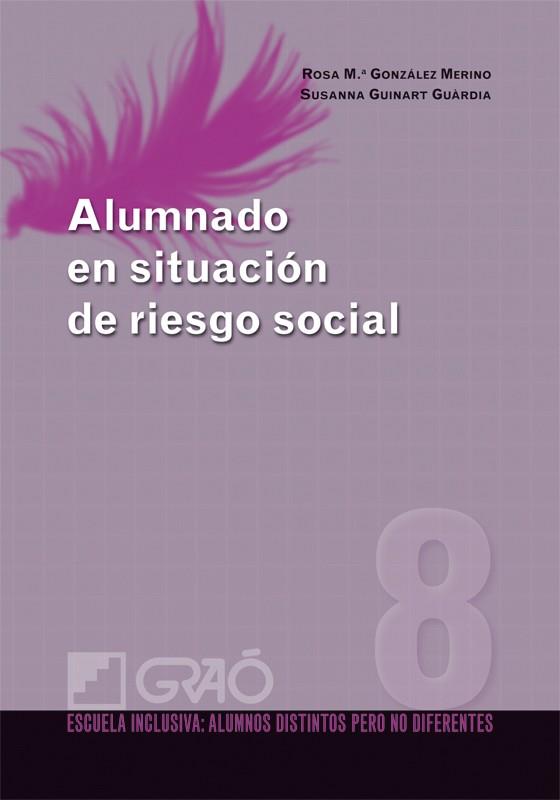 ALUMNADO EN SITUACIÓN DE RIESGO SOCIAL | 9788499800424 | GONZALEZ MERINO, ROSA Mº | Galatea Llibres | Llibreria online de Reus, Tarragona | Comprar llibres en català i castellà online