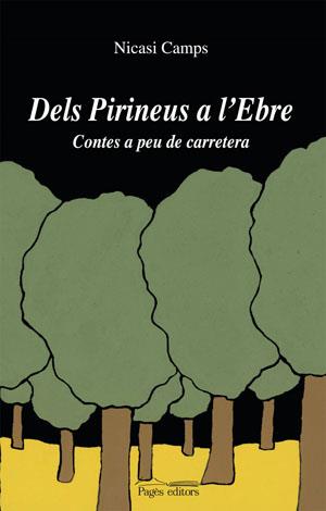 DELS PIRINEUS A L'EBRE | 9788497795333 | CAMPS, NICASI | Galatea Llibres | Llibreria online de Reus, Tarragona | Comprar llibres en català i castellà online