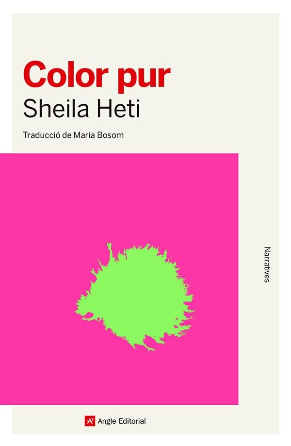 COLOR PUR | 9788410112476 | HETI, SHEILA | Galatea Llibres | Llibreria online de Reus, Tarragona | Comprar llibres en català i castellà online