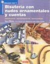 BISUTERÍA CON NUDOS ORNAMENTALES Y CUENTAS | 9788498740516 | MILLODOT, SUZEN | Galatea Llibres | Llibreria online de Reus, Tarragona | Comprar llibres en català i castellà online