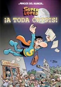 SUPER LOPEZ A TODA CRISIS! | 9788466642798 | JAN | Galatea Llibres | Librería online de Reus, Tarragona | Comprar libros en catalán y castellano online