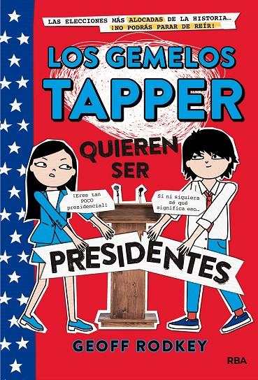 LOS GEMELOS TAPPER QUIEREN SER PRESIDENTES (LOS GEMELOS TAPPER, 3) | 9788427211308 | RODKEY, GEOFF | Galatea Llibres | Librería online de Reus, Tarragona | Comprar libros en catalán y castellano online