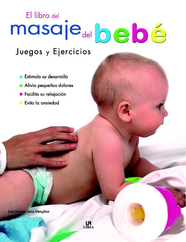 LIBRO DEL MASAJE DEL BEBÉ | 9788466219617 | SANZ MENGIBAR, JOSE MANUEL | Galatea Llibres | Llibreria online de Reus, Tarragona | Comprar llibres en català i castellà online