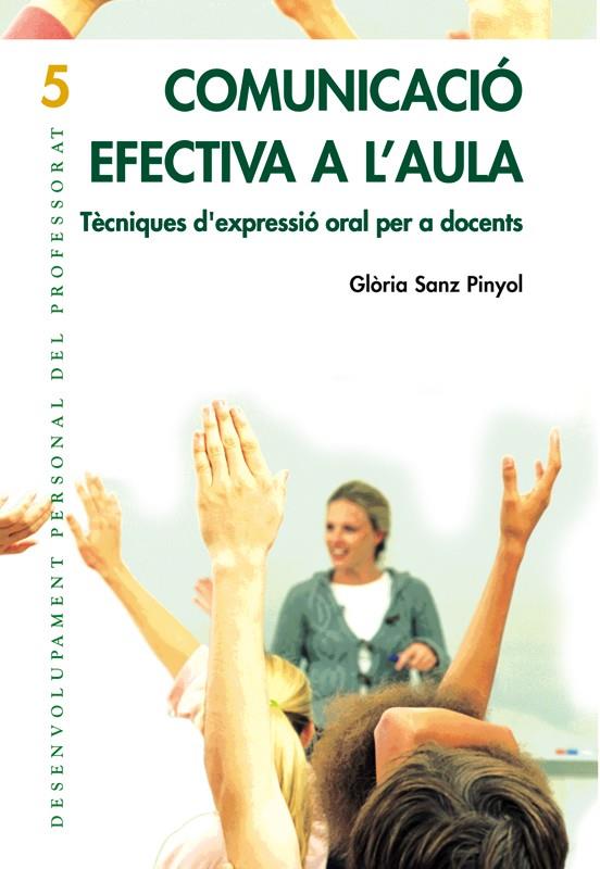 COMUNICACIO EFECTIVA A L'AULA | 9788478274079 | SANZ PINYOL, GLORIA | Galatea Llibres | Llibreria online de Reus, Tarragona | Comprar llibres en català i castellà online