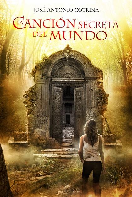 LA CANCIÓN SECRETA DEL MUNDO | 9788415709152 | COTRINA, JOSÉ ANTONIO | Galatea Llibres | Llibreria online de Reus, Tarragona | Comprar llibres en català i castellà online