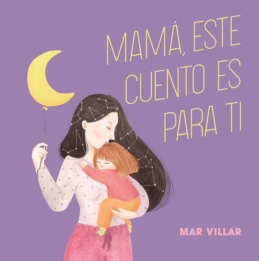 MAMÁ, ESTE CUENTO ES PARA TI | 9788408208235 | VILLAR, MAR | Galatea Llibres | Librería online de Reus, Tarragona | Comprar libros en catalán y castellano online