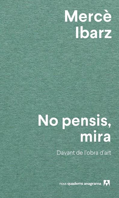 NO PENSIS, MIRA | 9788433927071 | IBARZ, MERCÈ | Galatea Llibres | Librería online de Reus, Tarragona | Comprar libros en catalán y castellano online