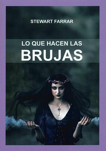 QUE HACEN LOS BRUJOS,LO | 9788476270967 | FARRAR,STEWART | Galatea Llibres | Llibreria online de Reus, Tarragona | Comprar llibres en català i castellà online