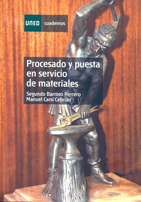 PROCESADO Y PUESTA EN SERVICIO DE MATERIALES | 9788436251593 | BARROSO HERRERO, SEGUNDO | Galatea Llibres | Llibreria online de Reus, Tarragona | Comprar llibres en català i castellà online