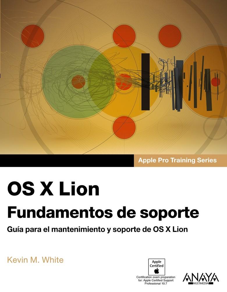 OS X LION. FUNDAMENTOS DE SOPORTE | 9788441531864 | WHITE, KEVIN M. | Galatea Llibres | Llibreria online de Reus, Tarragona | Comprar llibres en català i castellà online