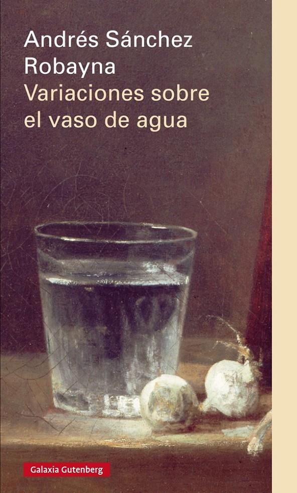 VARIACIONES SOBRE EL VASO DE AGUA | 9788416072552 | SÁNCHEZ ROBAYNA, ANDRÉS | Galatea Llibres | Llibreria online de Reus, Tarragona | Comprar llibres en català i castellà online