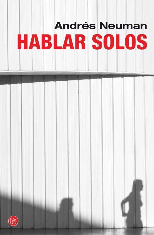 HABLAR SOLOS | 9788466327480 | NEUMAN, ANDRÉS | Galatea Llibres | Librería online de Reus, Tarragona | Comprar libros en catalán y castellano online