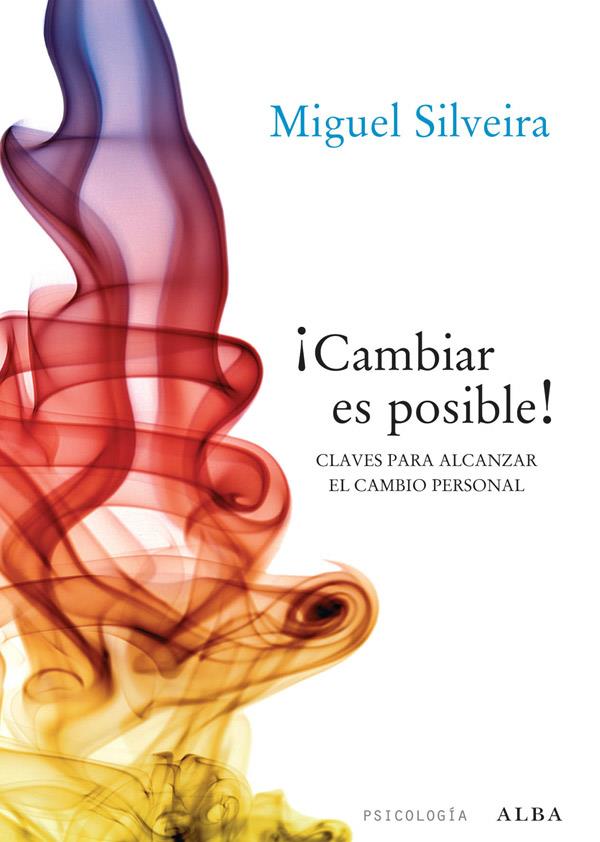 CAMBIAR ES POSIBLE! | 9788484287636 | SILVEIRA, MIGUEL | Galatea Llibres | Librería online de Reus, Tarragona | Comprar libros en catalán y castellano online