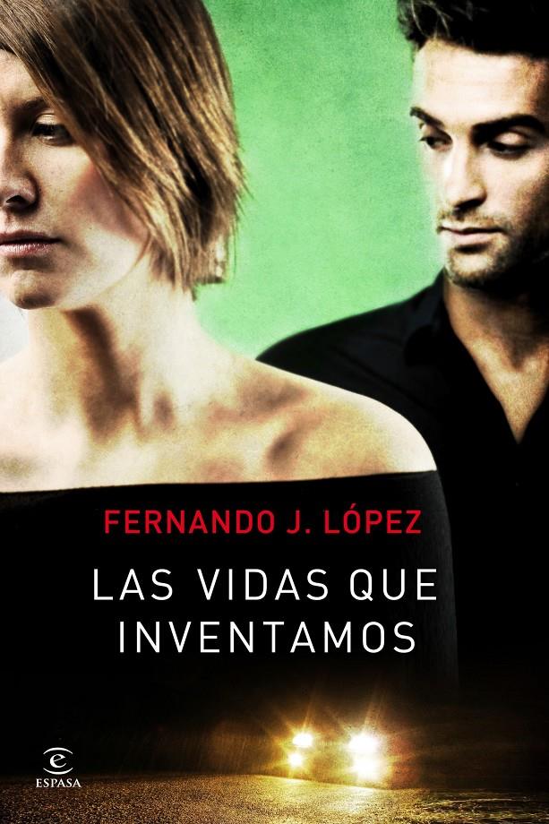 LAS VIDAS QUE INVENTAMOS | 9788467008852 | LÓPEZ, FERNANDO J. | Galatea Llibres | Llibreria online de Reus, Tarragona | Comprar llibres en català i castellà online