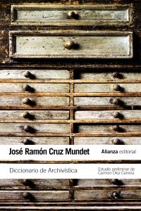 DICCIONARIO DE ARCHIVÍSTICA | 9788420652856 | CRUZ MUNDET, JOSÉ RAMÓN | Galatea Llibres | Librería online de Reus, Tarragona | Comprar libros en catalán y castellano online