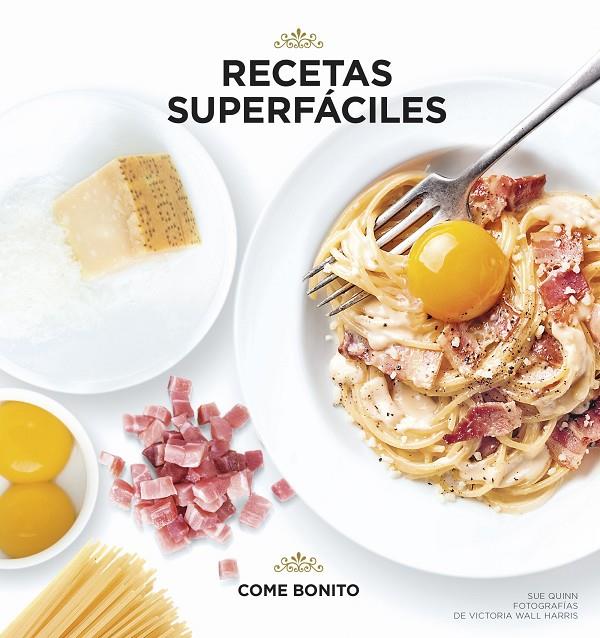 RECETAS SUPERFÁCILES | 9788416890040 | SUE QUINN/VICTORIA WALL HARRIS | Galatea Llibres | Llibreria online de Reus, Tarragona | Comprar llibres en català i castellà online