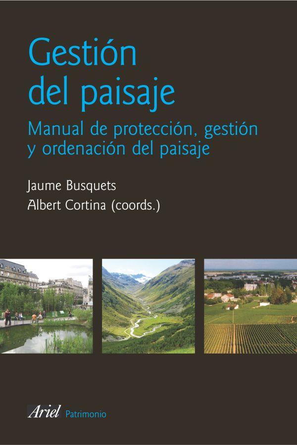 GESTION DEL PAISAJE | 9788434428904 | JAUME BUSQUETS - ALBERT CORTINA | Galatea Llibres | Llibreria online de Reus, Tarragona | Comprar llibres en català i castellà online