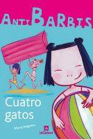 CUATRO GATOS, ANTI BARBIS | 9788424629588 | ANGUERA,MERCE | Galatea Llibres | Llibreria online de Reus, Tarragona | Comprar llibres en català i castellà online