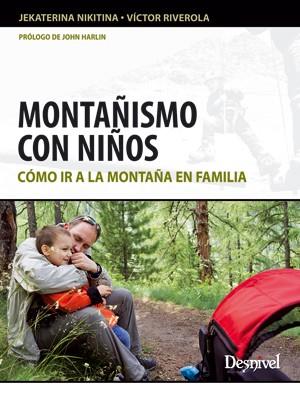 MONTAÑISMO CON NIÑOS | 9788498292497 | NIKITINA, JEKATERINA/ RIVEROLA, VICTOR | Galatea Llibres | Llibreria online de Reus, Tarragona | Comprar llibres en català i castellà online