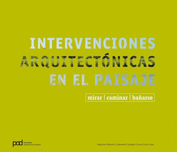 INTERVENCIONES ARQUITECTONICAS EN EL PAISAJE | 9788434233669 | A.A.V.V. | Galatea Llibres | Llibreria online de Reus, Tarragona | Comprar llibres en català i castellà online