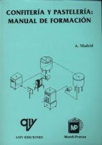 CONFITERIA Y PASTELERIA: MANUAL DE FORMACION | 9788471147875 | MADRID, A | Galatea Llibres | Llibreria online de Reus, Tarragona | Comprar llibres en català i castellà online