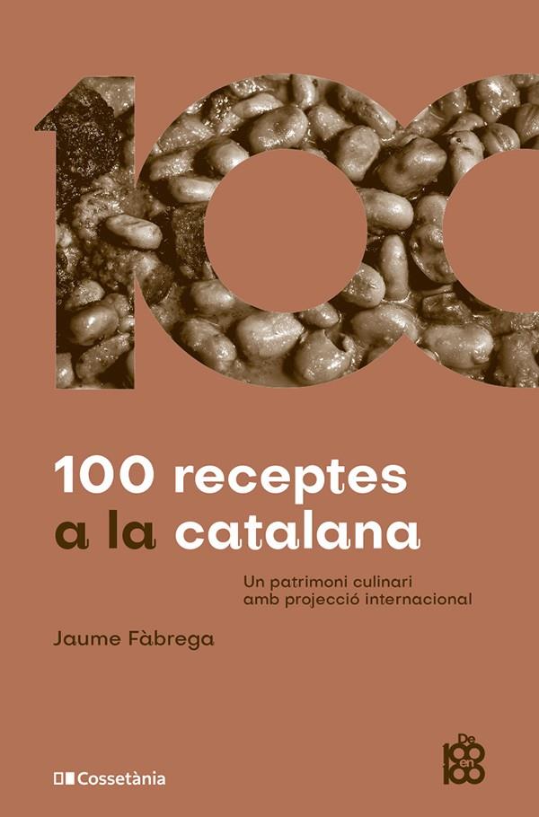 100 RECEPTES A LA CATALANA | 9788413564449 | FÀBREGA COLOM, JAUME | Galatea Llibres | Llibreria online de Reus, Tarragona | Comprar llibres en català i castellà online