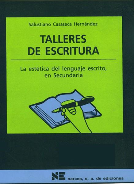 TALLERES DE ESCRITURA | 9788427713499 | CASASECA, SALUSTIANO | Galatea Llibres | Librería online de Reus, Tarragona | Comprar libros en catalán y castellano online