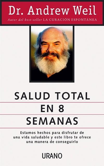 SALUD TOTAL EN 8 SEMANAS | 9788479531959 | WEIL, ANDREW | Galatea Llibres | Llibreria online de Reus, Tarragona | Comprar llibres en català i castellà online